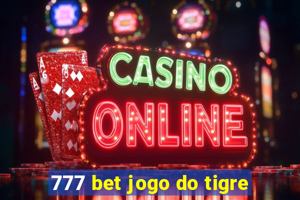 777 bet jogo do tigre